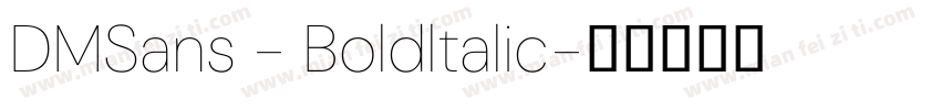 DMSans - Boldltalic字体转换